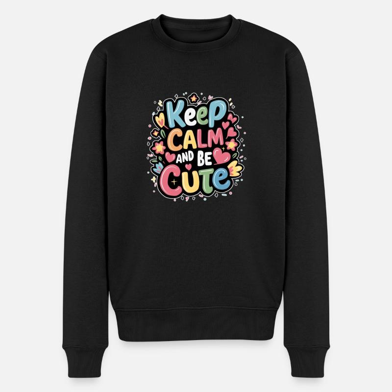 Keep calm and be cute - Men's Premium Organic Jumper - black