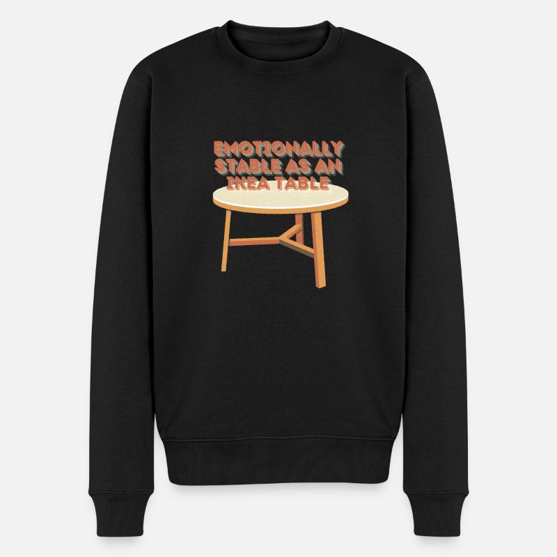 Emotionally stable like an Table - Männer Premium Bio Pullover - Schwarz