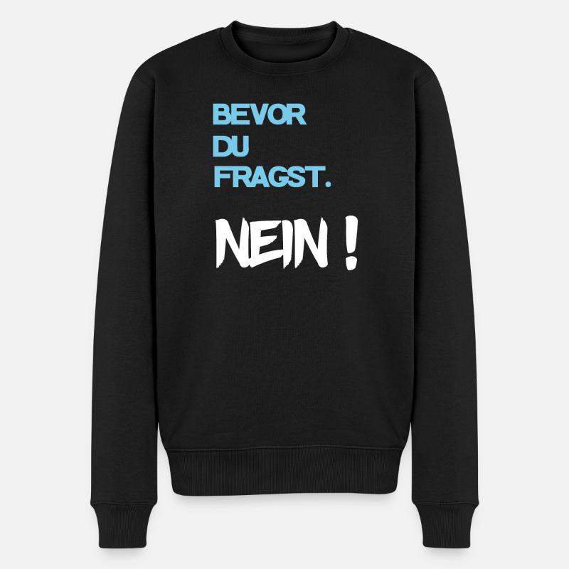 Cooler Spruch - Männer Premium Bio Pullover - Schwarz