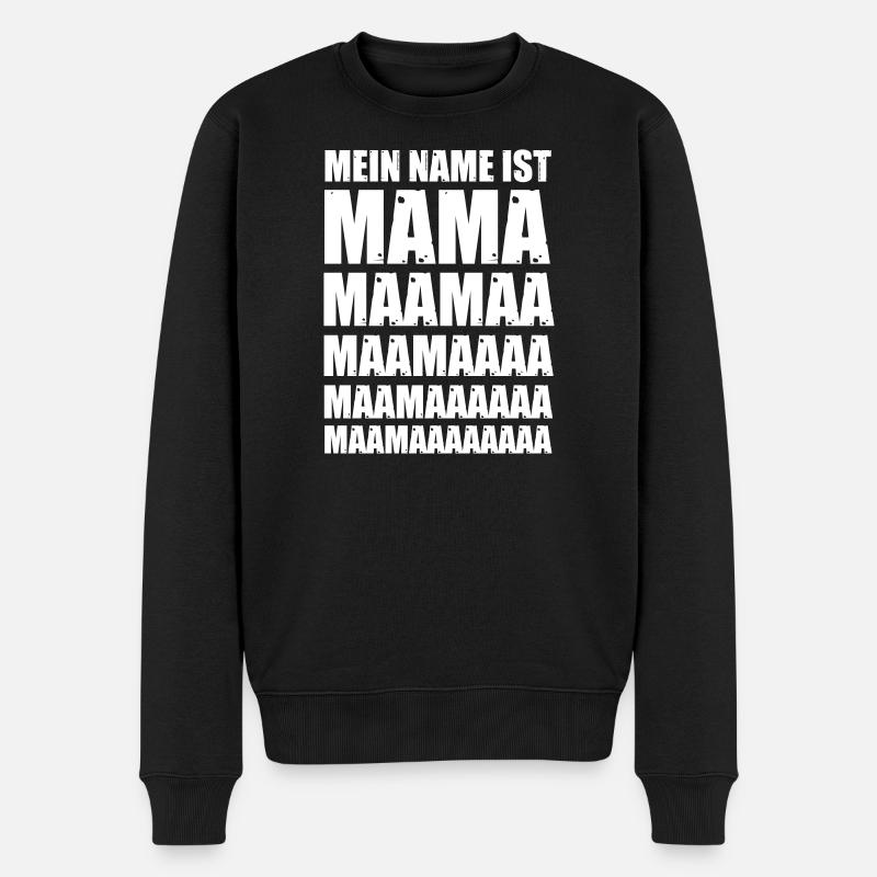 Mein Name ist Mama - Männer Premium Bio Pullover - Schwarz