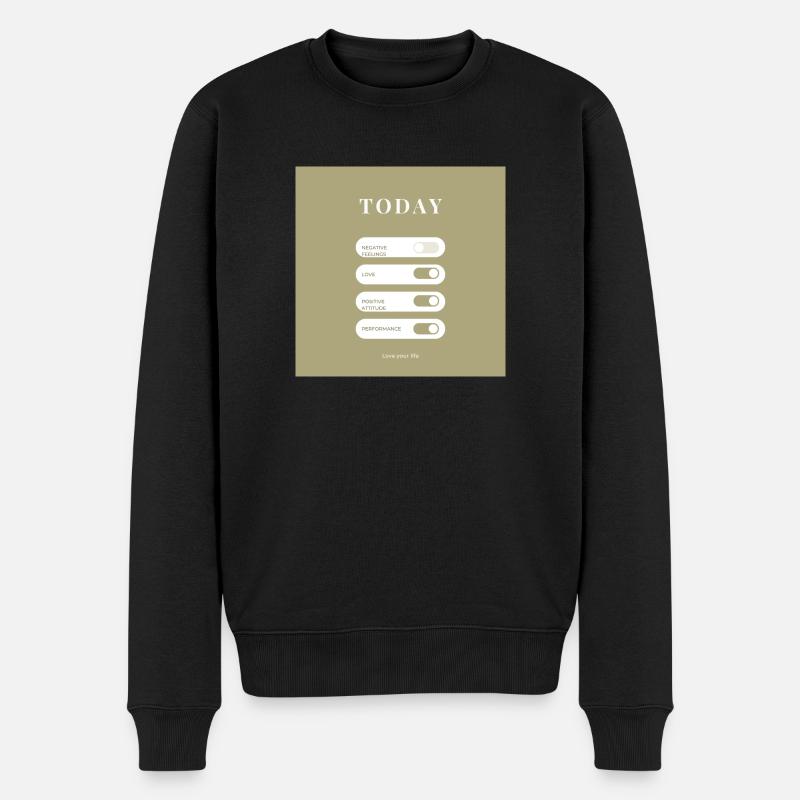 Today is your day - Männer Premium Bio Pullover - Schwarz