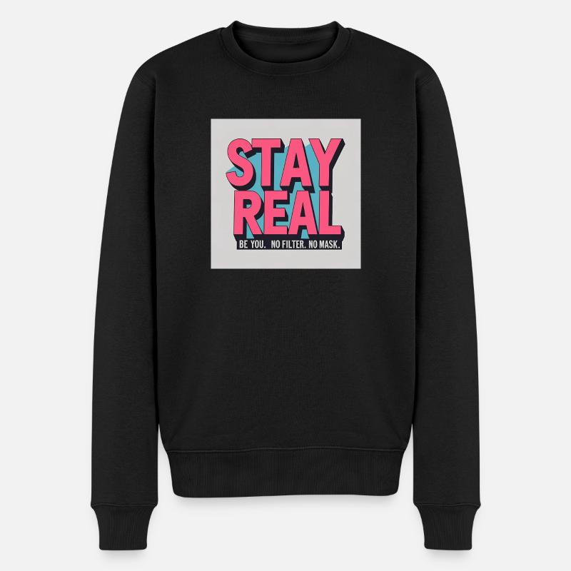 Stay Real - Männer Premium Bio Pullover - Schwarz