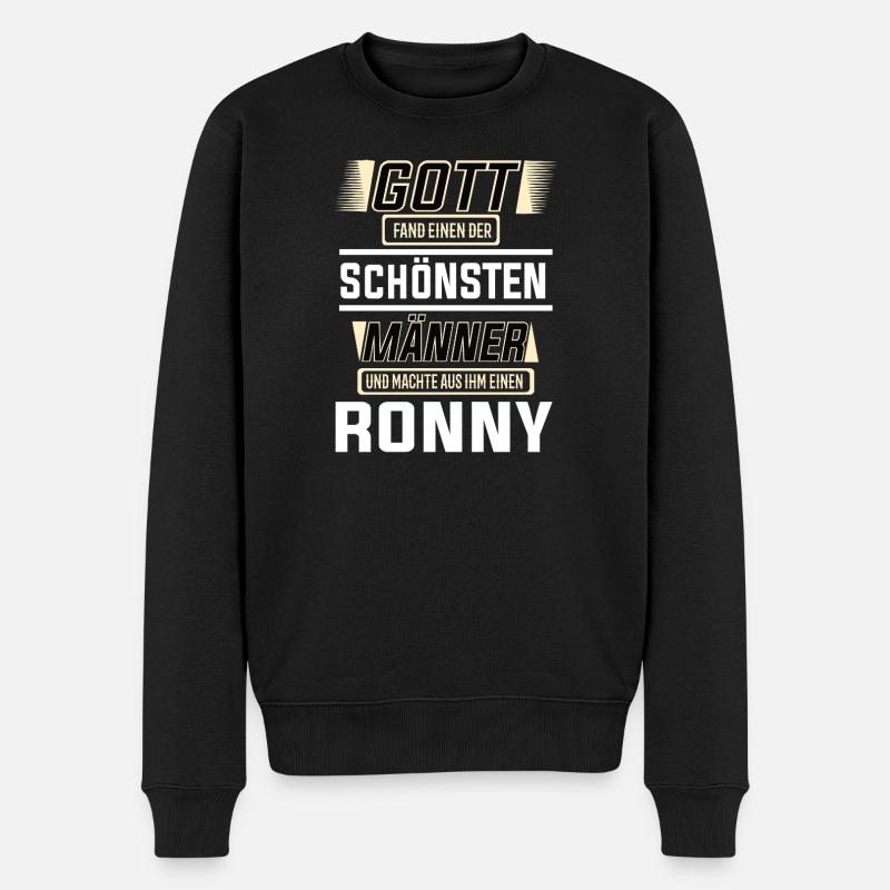 Ronny der schönste Mann von Gott geformt Design - Männer Premium Bio Pullover - Schwarz