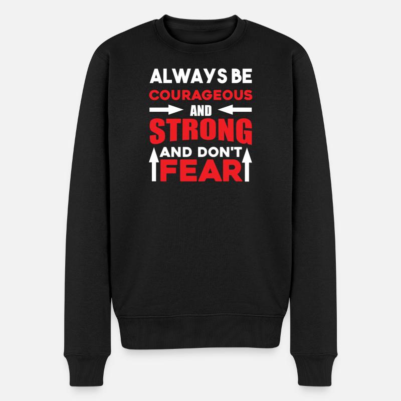 Always courageous strong - Männer Premium Bio Pullover - Schwarz