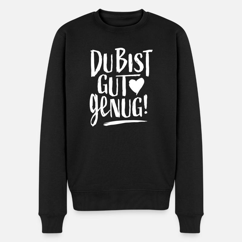 Du BIST gut genug! - Männer Premium Bio Pullover - Schwarz
