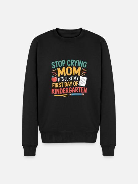 Stop med at græde mor Første dag i børnehaven Børn Par - Økologisk premium-sweatshirt til mænd - sort