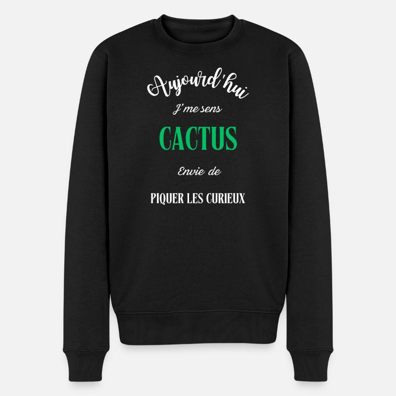 Aujourd'hui je sens cactus - Pull Premium bio Homme - noir
