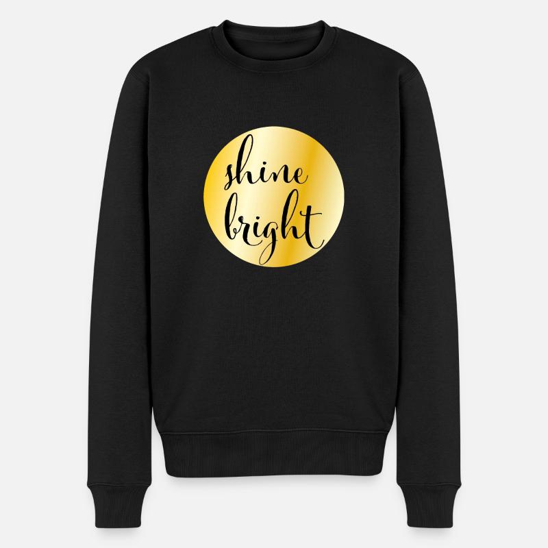 Goldener Kreis mit Spruch "shine bright" - Männer Premium Bio Pullover - Schwarz