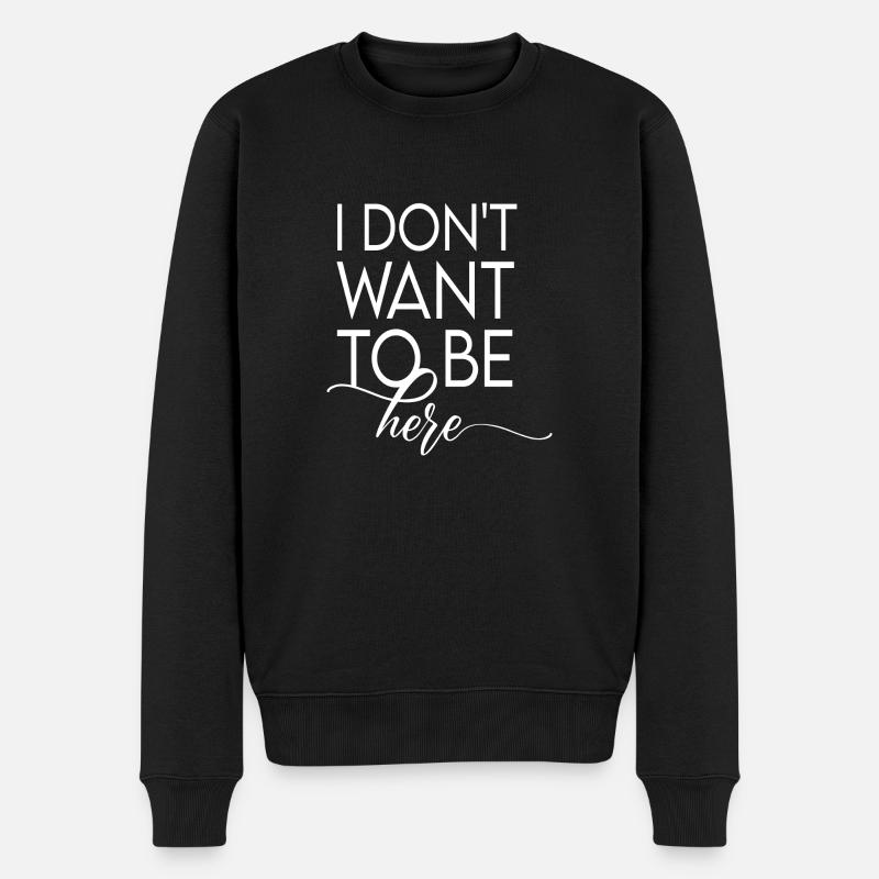 Ich will nicht hier sein - Männer Premium Bio Pullover - Schwarz