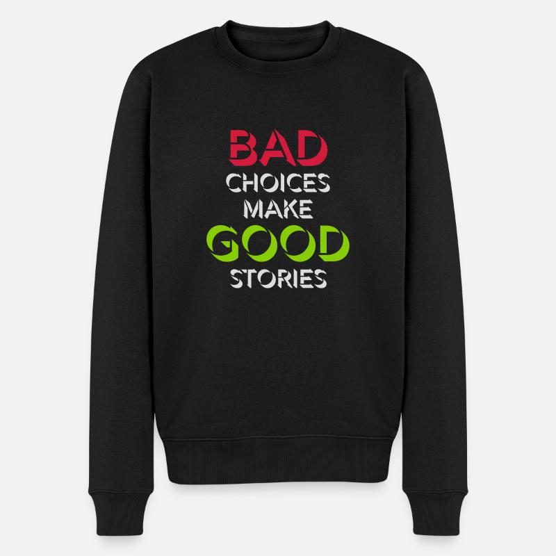 Mauvaises décisions Bonnes histoires - Pull Premium bio Homme - noir