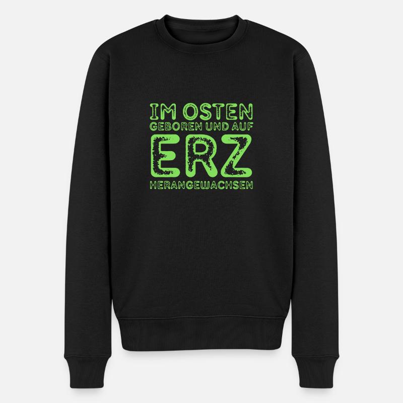Im Osten geboren auf Erz herangewachsen DDR Shirt - Männer Premium Bio Pullover - Schwarz