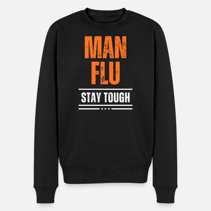 Bold Man Grippe Stay Tough Statement - Männer Premium Bio Pullover - Schwarz