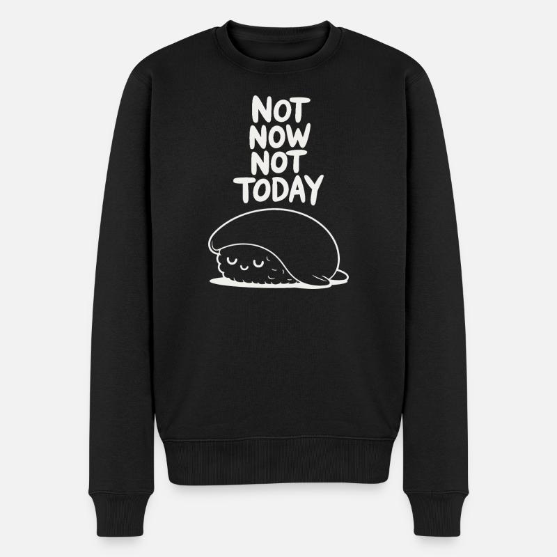 Not Now Not Today Sloth - Men's Premium Organic Jumper - black