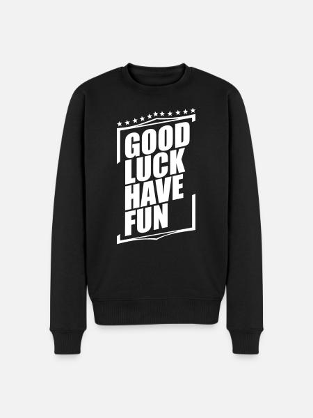 Good Luck Have Fun - Men's Premium Organic Jumper - black