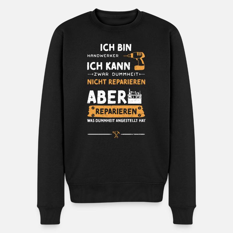 Ich Bin Handwerker Ich Kann Zwar... - Männer Premium Bio Pullover - Schwarz
