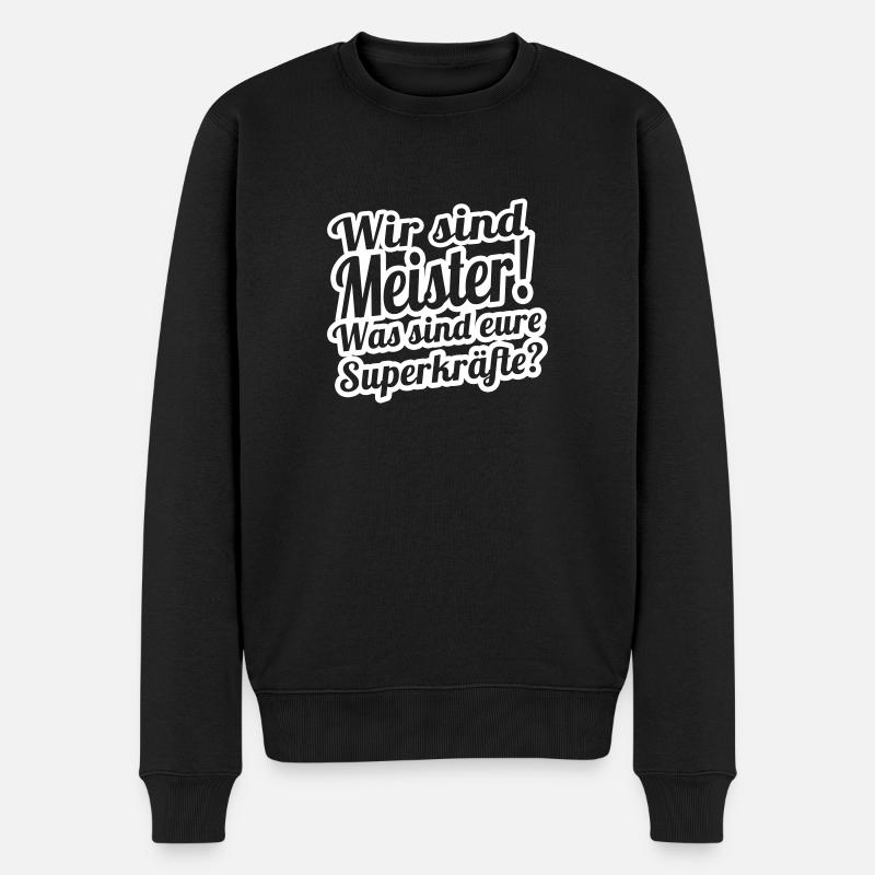 wir sind meister - Männer Premium Bio Pullover - Schwarz