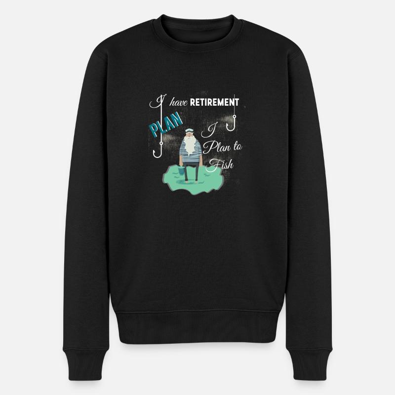 I have retirement plan I plan to fish - Men's Premium Organic Jumper - black