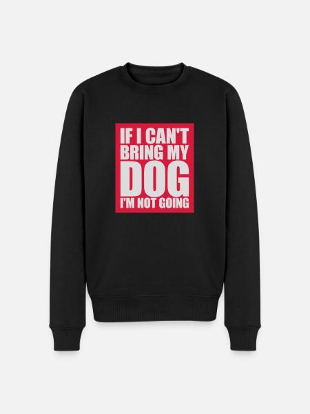 bring my dog quote - Men's Premium Organic Jumper - black