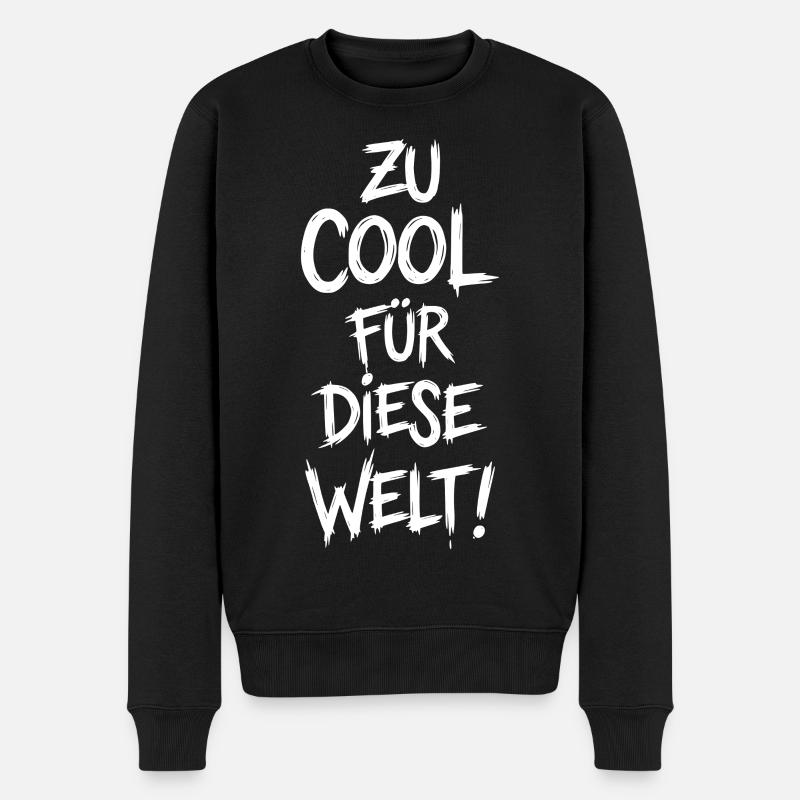 Zu cool für diese Welt - Männer Premium Bio Pullover - Schwarz