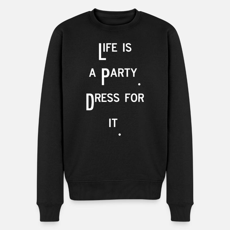 life is a party feiern Spaß lustiger Spruch - Männer Premium Bio Pullover - Schwarz