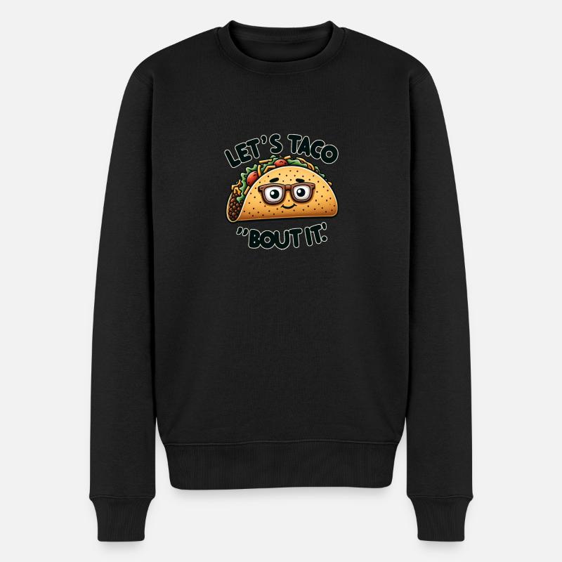 Lets Taco Bout It - Männer Premium Bio Pullover - Schwarz