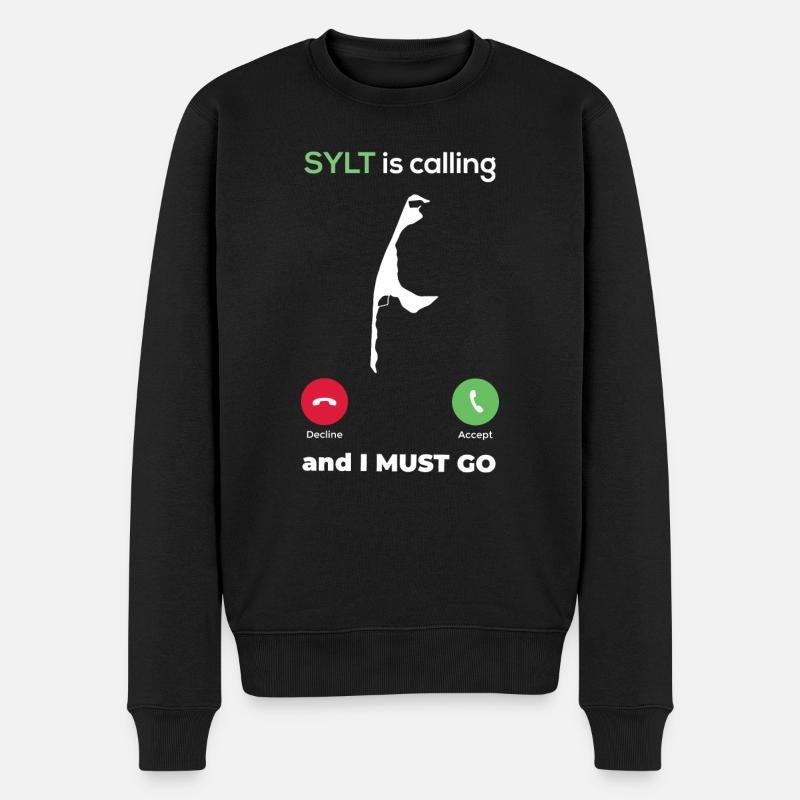 Sylt ruft ich muss los Nordfriesland Nordsee Insel - Männer Premium Bio Pullover - Schwarz