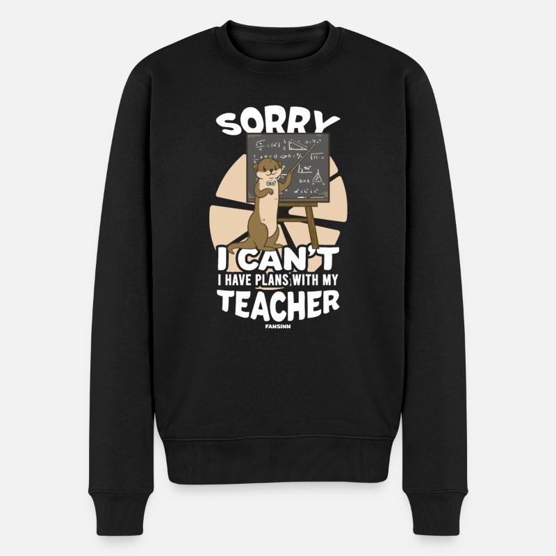 Sorry I Can't I Have Plans With My Teacher - Männer Premium Bio Pullover - Schwarz