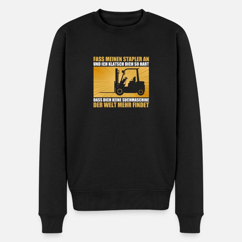 Fass mein Stapler an Staplerfahrer Gabelstapler - Männer Premium Bio Pullover - Schwarz