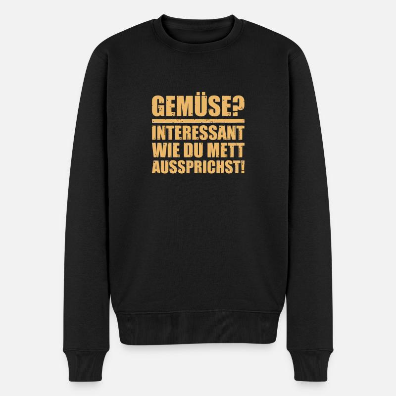 Gemüse? Mett Mettbrötchen - Männer Premium Bio Pullover - Schwarz