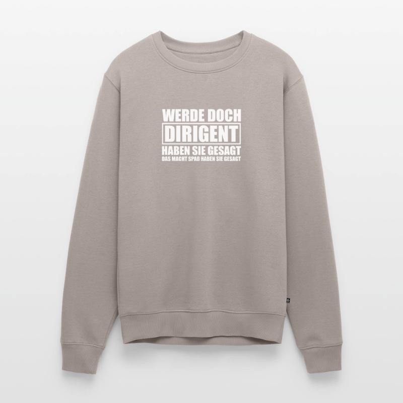 Werde doch Dirigent Chorleiter Dirigenten Männer Premium Bio Pullover