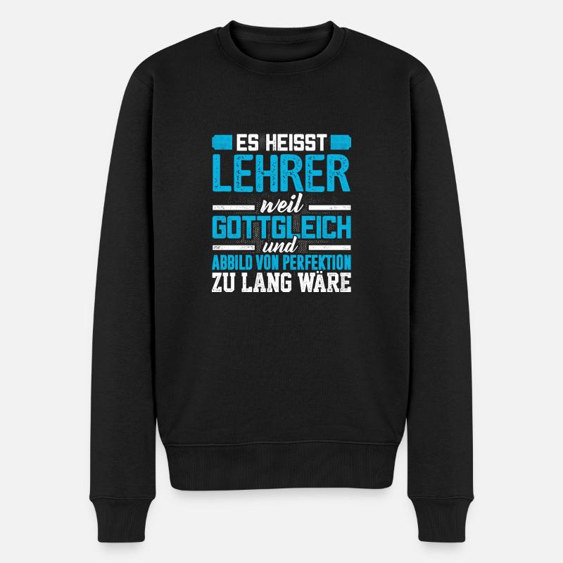 LEHRER - Perfekt - Männer Premium Bio Pullover - Schwarz