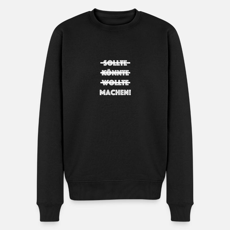 sollte könnte wollte machen - Männer Premium Bio Pullover - Schwarz