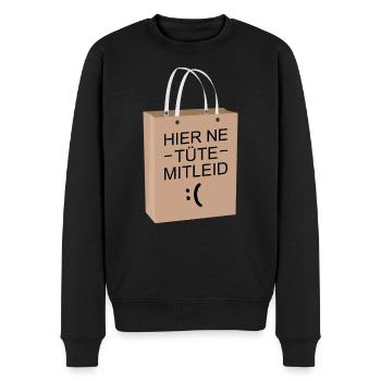 Hier ne Tüte Mitleid Mimimi Humor Witz - Männer Premium Bio Pullover - Schwarz - Vorne - Nico (187cm)