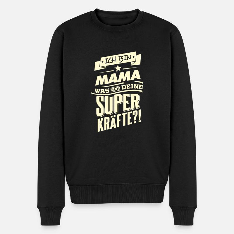 Superkraefte Mama Geburtstag RAHMENLOS Geschenk - Männer Premium Bio Pullover - Schwarz
