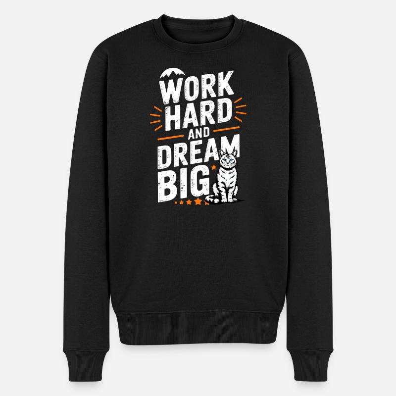 Travaille dur Rêve de grand chat - Pull Premium bio Homme - noir