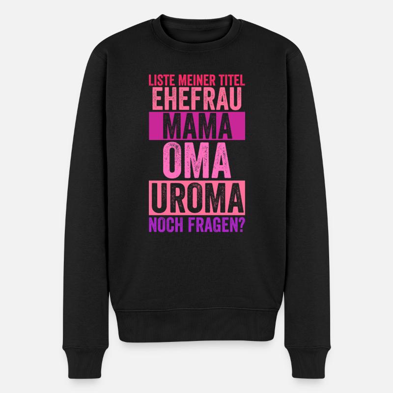 Mutter Mama Oma Uroma - Männer Premium Bio Pullover - Schwarz