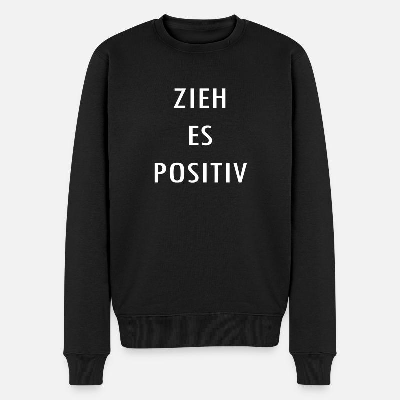 Zieh es positiv - Männer Premium Bio Pullover - Schwarz