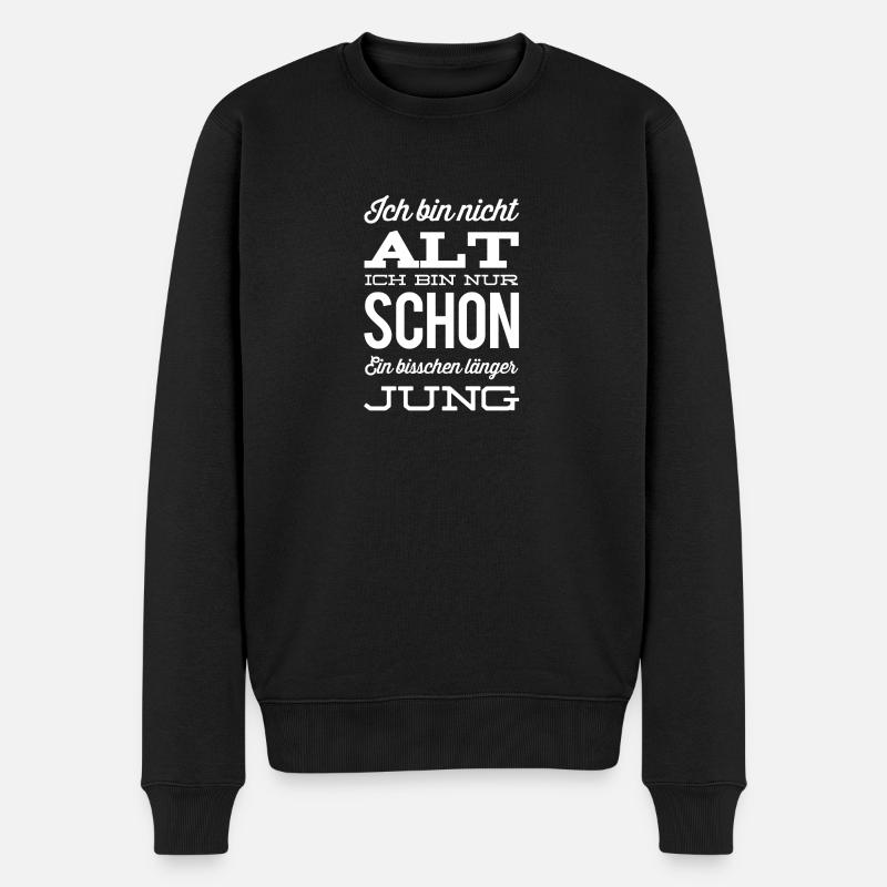 Ich bin nicht ALT ich bin einfach schon lange Jung - Männer Premium Bio Pullover - Schwarz