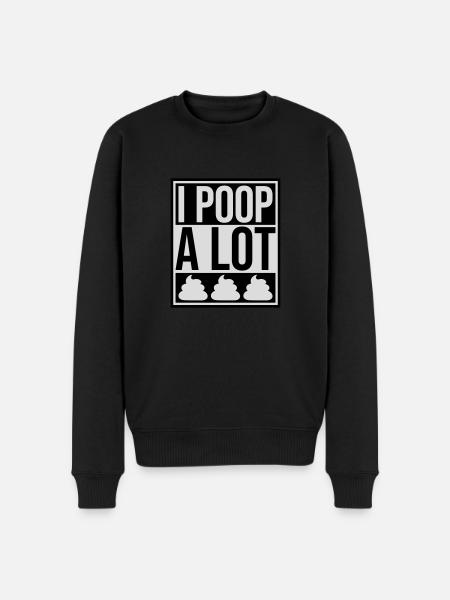 I poop a lot - Men's Premium Organic Jumper - black