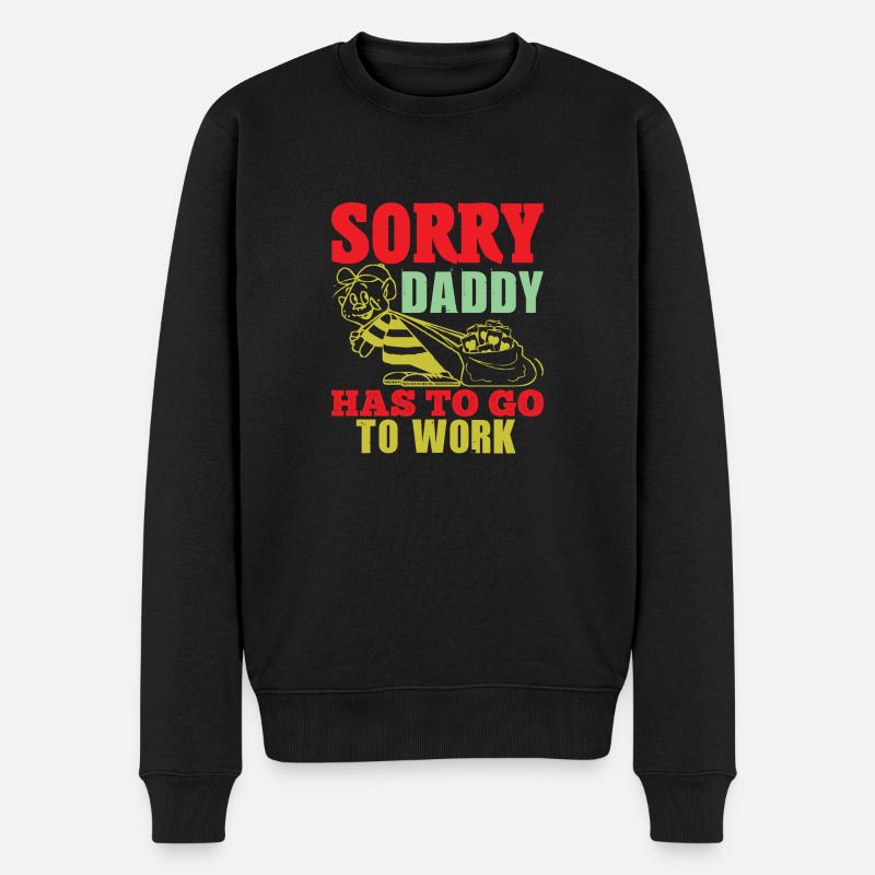 SORRY PAPA MUSS LUSTIG ZUR ARBEIT GEHEN - Männer Premium Bio Pullover - Schwarz