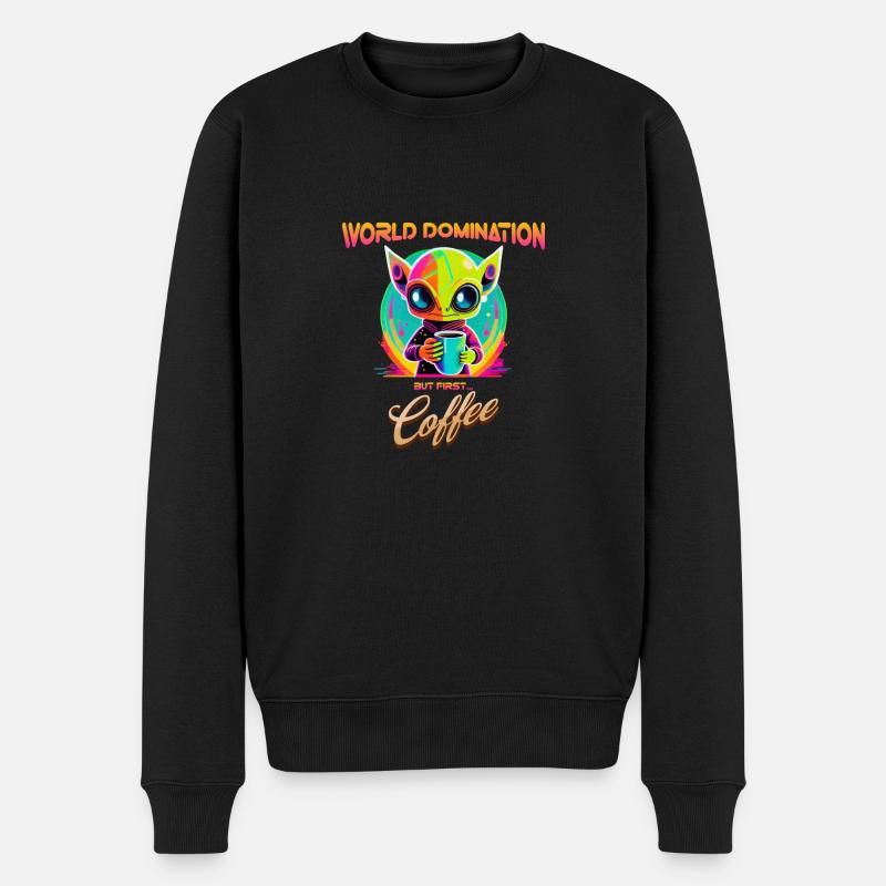 Weltherrschaft, aber erster Kaffee, lustiger Außerirdischer - Männer Premium Bio Pullover - Schwarz
