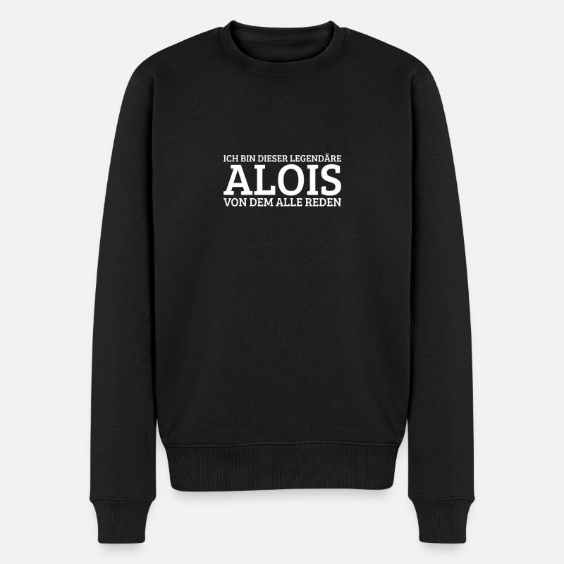 Alois Lustiger Spruch Geburtstag Vorname - Männer Premium Bio Pullover - Schwarz