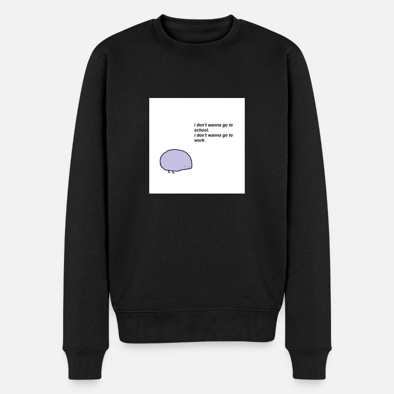 Ich möchte nicht zur Schule oder zur Arbeit gehen - Männer Premium Bio Pullover - Schwarz