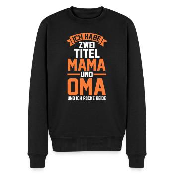 Ich Habe Zwei Titel Mama Und Oma - Männer Premium Bio Pullover - Schwarz - Vorne - Nico (187cm)