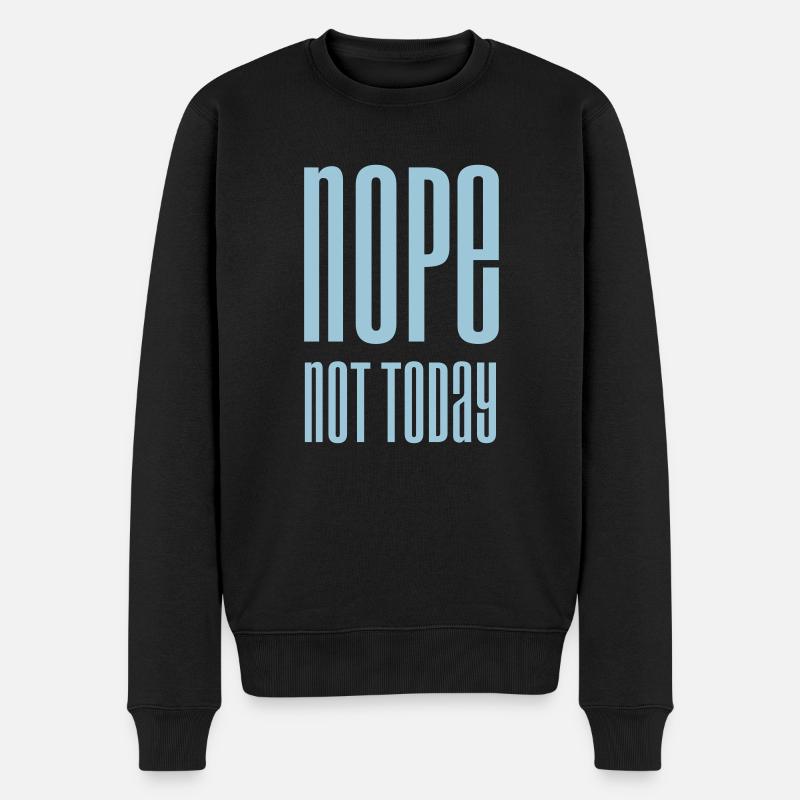 Nope not today - Pull Premium bio Homme - noir