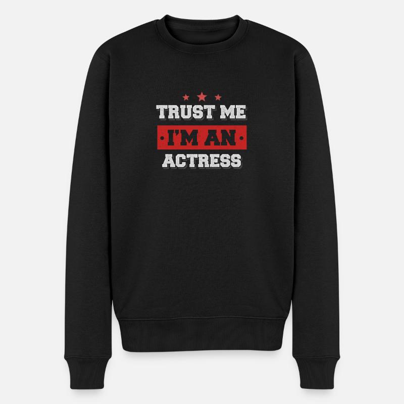Trust me I'm an actress - Männer Premium Bio Pullover - Schwarz