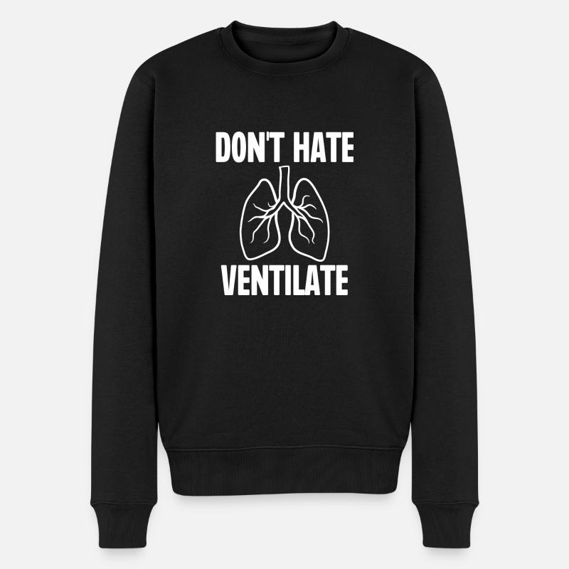 Don't Hate Ventilate - Men's Premium Organic Jumper - black