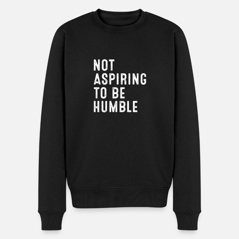 Ne pas aspirer à l’humilité - Pull Premium bio Homme - noir