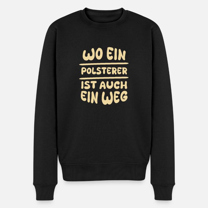 Geschenk für Polsterer - Männer Premium Bio Pullover - Schwarz