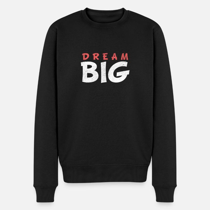 DREAM BIG - Männer Premium Bio Pullover - Schwarz